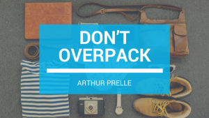 Arthur Prelle Don't Overpack